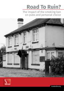 Road To Ruin?  The impact of the smoking ban on pubs and personal choice  Road To Ruin?