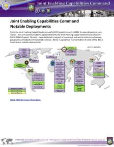 Joint Enabling Capabilities Command Notable Deployments Since the Joint Enabling Capabilities Command’s (JECC) establishment in 2008, its subordinate joint commands - the Joint Communications Support Element, the Joint