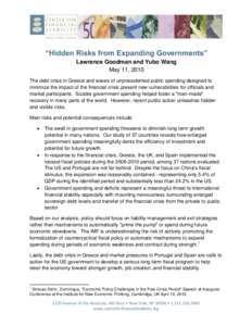 “Hidden Risks from Expanding Governments” Lawrence Goodman and Yubo Wang May 11, 2010 The debt crisis in Greece and waves of unprecedented public spending designed to minimize the impact of the financial crisis prese