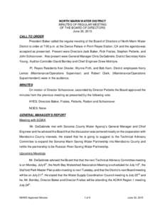 NORTH MARIN WATER DISTRICT MINUTES OF REGULAR MEETING OF THE BOARD OF DIRECTORS June 30, 2015 CALL TO ORDER President Baker called the regular meeting of the Board of Directors of North Marin Water