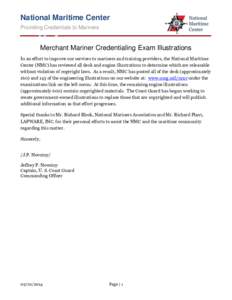 National Maritime Center Providing Credentials to Mariners Merchant Mariner Credentialing Exam Illustrations In an effort to improve our services to mariners and training providers, the National Maritime Center (NMC) has