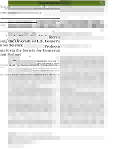 Diversity  Increasing the Diversity of U.S. Conservation Science Professionals via the Society for Conservation Biology MICHAEL J. FOSTER,∗ § MARY E. BLAIR,∗ †† CHANDA BENNETT,∗ † NORA BYNUM,∗ ‡ AND ELEA
