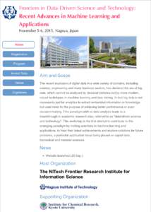 Frontiers in Data-Driven Science and Technology: Recent Advances in Machine Learning and Applications November 5-6, 2015, Nagoya, Japan  Home