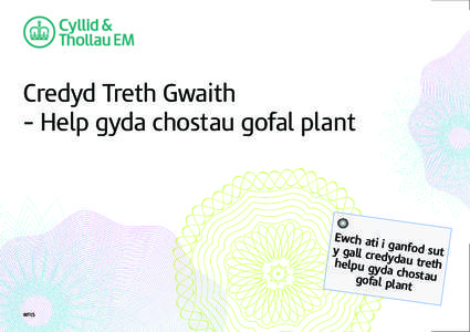 Credyd Treth Gwaith – Help gyda chostau gofal plant Ewch at ii y gall cr ganfod sut
