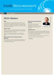 InsideStory HIGHLIGHTs From the Pacific Radiology Referrer Newsletter DEXA Matters FRAX If using FRAX you will have noticed the recent addition of the