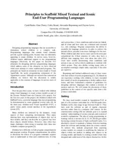 Principles to Scaffold Mixed Textual and Iconic End-User Programming Languages Cyndi Rader, Gina Cherry, Cathy Brand, Alexander Repenning and Clayton Lewis University of Colorado Campus Box 430, Boulder, CO {c