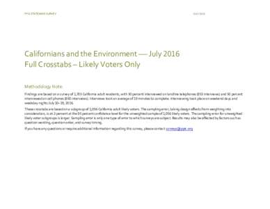 PPIC STATEWIDE SURVEY  JULY 2016 Californians and the Environment  July 2016 Full Crosstabs – Likely Voters Only