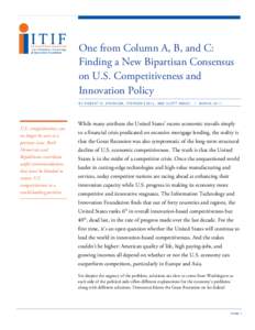 One from Column A, B, and C: Finding a New Bipartisan Consensus on U.S. Competitiveness and Innovation Policy B Y R OB E R T D. AT K I N S ON , S T E P H E N E ZE L L , AN D S C OT T AN DE S