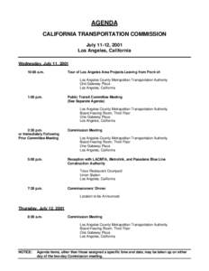AGENDA CALIFORNIA TRANSPORTATION COMMISSION July 11-12, 2001 Los Angeles, California Wednesday, July 11, [removed]:00 a.m.