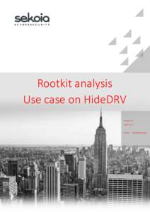 Rootkit analysis Use case on HideDRV VersionAuthor: