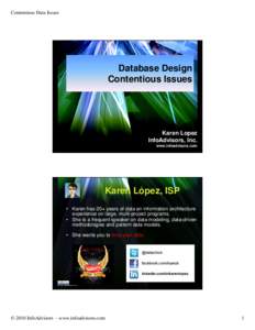 Contentious Data Issues  Database Design Contentious Issues  Karen Lopez