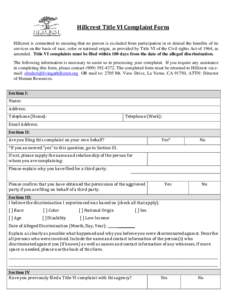 .  Hillcrest Title VI Complaint Form Hillcrest is committed to ensuring that no person is excluded from participation in or denied the benefits of its services on the basis of race, color or national origin, as provided 