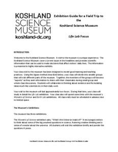 Exhibition Guide for a Field Trip to the Koshland Science Museum Life Lab Focus  INTRODUCTION