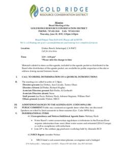 Minutes Board Meeting of the GOLD RIDGE RESOURCE CONSERVATION DISTRICT PHONE: FAX: Thursday, June 18, 2015, 1:30pm-3:00pm Board Project Tour 8:45-1:30. Please call to RSVP.