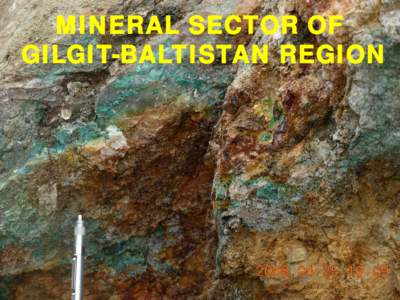 MINERAL SECTOR OF GILGIT-BALTISTAN REGION GEOLOGICAL CONFIGURATION OF THE GILGIT-BALTISTAN Spreading over an area of 72,400 Sq.km, the Gilgit-Baltistan region of Pakistan is shrouded by the three conspicuous world famou