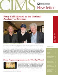 Newsletter Departments of Mathematics and Computer Science, and the Center for Atmosphere-Ocean Science at New York University Pictured: Leslie Greengard, Percy Deift, Peter Lax  Volume 7, No. 1