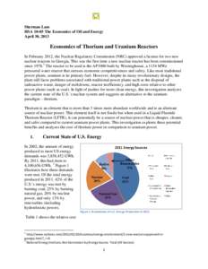 Sherman Lam HSAThe Economics of Oil and Energy April 30, 2013 Economics of Thorium and Uranium Reactors In February 2012, the Nuclear Regulatory Commission (NRC) approved a license for two new