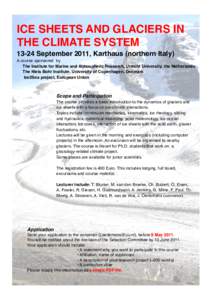 ICE SHEETS AND GLACIERS IN! THE CLIMATE SYSTEM! 13-24 September 2011, Karthaus (northern Italy)! A course sponsored by! The Institute for Marine and Atmospheric Research, Utrecht University, the Netherlands! The Niels Bo