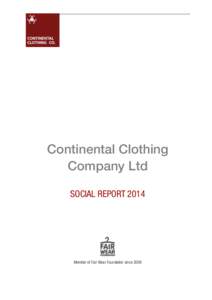Continental Clothing Company Ltd SOCIAL REPORT 2014 Member of Fair Wear Foundation since 2006