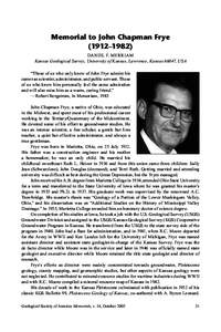 Memorial to John Chapman Frye (1912–1982) DANIEL F. MERRIAM Kansas Geological Survey, University of Kansas, Lawrence, Kansas 66047, USA “Those of us who only knew of John Frye admire his career as scientist, administ