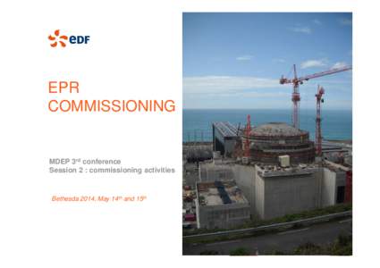 MDEP Conference - Session 2 - Commissioning activities - EDF - Mr. Lagarde slides on EPR commissioning