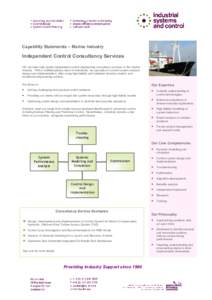 Capability Statements – Marine Industry  Independent Control Consultancy Services ISC provides high quality independent control engineering consultancy services to the marine industry. With a multidisciplinary team of 