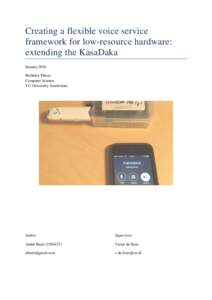 Creating a flexible voice service framework for low-resource hardware: extending the KasaDaka January 2016 Bachelor Thesis Computer Science