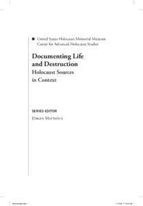 ■ United States Holocaust Memorial Museum  Center for Advanced Holocaust Studies Documenting Life and Destruction