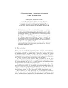 Approximating Gaussian Processes with H2 -matrices Steffen B¨orm1 and Jochen Garcke2 1  Max Planck Institute for Mathematics in the Sciences