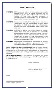 PROCLAMATION WHEREAS, Bill Grossman, a resident of Dunwoody and community volunteer since 1978, is hereby recognized for his contributions to the City of Dunwoody as the Event Producer of Food Truck Thursday, sponsored i
