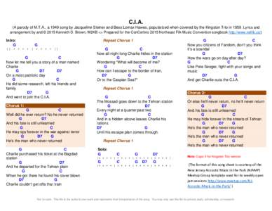 C.I.A. (A parody of M.T.A., a 1949 song by Jacqueline Steiner and Bess Lomax Hawes, popularized when covered by the Kingston Trio inLyrics and arrangement by and © 2015 Kenneth D. Brown, W2KB <> Prepared for the 