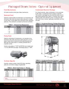 Packaged Steam Boilers - Optional Equipment Feed Mechanisms Condensate Receiver Package  All boilers require some type of feed mechanism.