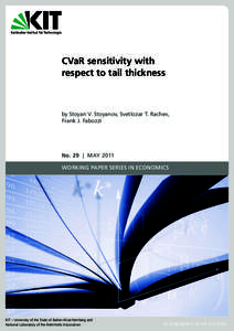 CVaR sensitivity with respect to tail thickness by Stoyan V. Stoyanov, Svetlozar T. Rachev, Frank J. Fabozzi