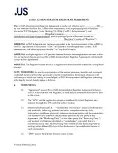 usTLD ADMINISTRATOR-REGISTRAR AGREEMENT This usTLD Administrator-Registrar Agreement is made and effective as of __________, 200___, by and between NeuStar, Inc., a Delaware corporation, with its principal place of busin