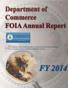 DEPARTMENT of COMMERCE FOIA ANNUAL REPORT FY2014 Table of Content I.