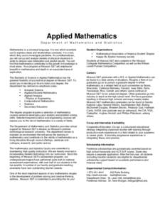 Applied Mathematics Department of Mathematics and Statistics Mathematics is a universal language. It is one which scientists use to express ideas and relationships concisely. It is a tool, which they use to investigate p