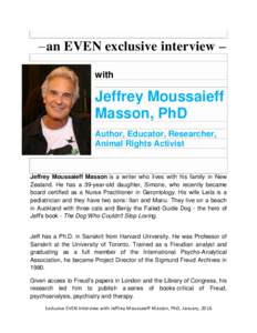 – an EVEN exclusive interview – with Jeffrey Moussaieff Masson, PhD Author, Educator, Researcher,