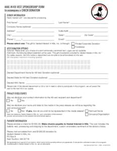 MAIL IN K9 VEST SPONSORSHIP FORM to accompany a CHECK DONATION DONOR INFORMATION Fields marked with * are required for processing.