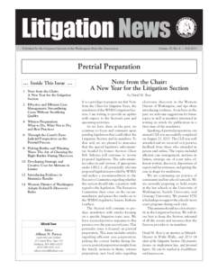 Litigation News Published by the Litigation Section of the Washington State Bar Association Volume 25, No. 4  –  Fall[removed]Pretrial Preparation