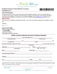 *PAGES2* Dear Parent/Guardian: Please sign and forward this consent form along with the attached evaluation form to your child’s guidance counselor, social worker or therapist. Inform the service provider to return the