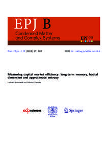 Eur. Phys. J. B: 162  DOI: epjb/e2014Measuring capital market eﬃciency: long-term memory, fractal dimension and approximate entropy