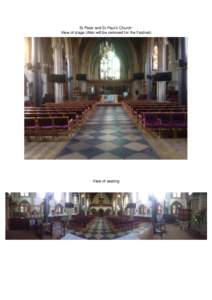 St Peter and St Paul’s Church: View of stage (Alter will be removed for the Festival) View of seating  Radcliffe Centre: