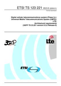 ETSI TS[removed]V8[removed]Technical Specification Digital cellular telecommunications system (Phase 2+); Universal Mobile Telecommunications System (UMTS); LTE;