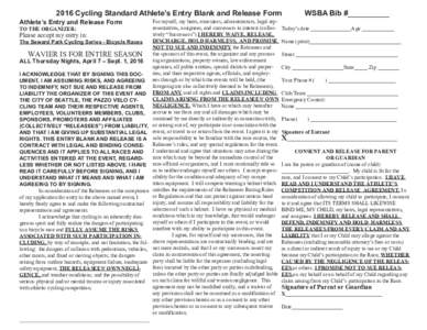 2016 Cycling Standard Athlete’s Entry Blank and Release Form  Athlete’s Entry and Release Form TO THE ORGANIZER:  Please accept my entry in: