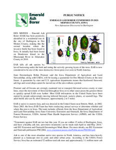 PUBLIC NOTICE EMERALD ASH BORER CONFIRMED IN DES MOINES COUNTY, IOWA New Infestation Discovered in Burlington  DES MOINES – Emerald Ash