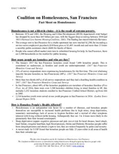 :00 PM  Coalition on Homelessness, San Francisco Fact Sheet on Homelessness Homelessness is not a lifestyle choice—it is the result of extreme poverty. •