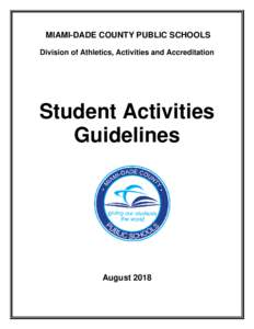 MIAMI-DADE COUNTY PUBLIC SCHOOLS Division of Athletics, Activities and Accreditation Student Activities Guidelines
