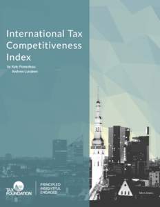 International Tax Competitiveness Index by Kyle Pomerleau Andrew Lundeen