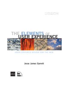 THE ELEMENTS OF USER EXPERIENCE USER-CENTERED DESIGN FOR THE WEB  Jesse James Garrett
