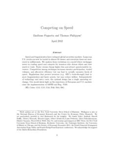 Competing on Speed Emiliano Pagnotta and Thomas Philippon⇤ April 2012 Abstract Speed and fragmentation have reshaped global securities markets: Large-cap